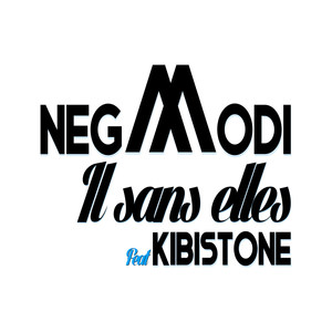 Il sans elles(feat. Kibistone)
