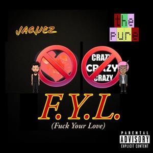 FYL (feat. the pure) (Explicit)