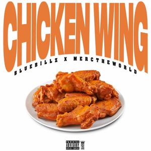 Chicken Wing (feat. MercTheWorld) [Explicit]