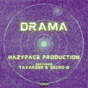 DRAMA (feat. Tavaress & Escro-B) [Explicit]