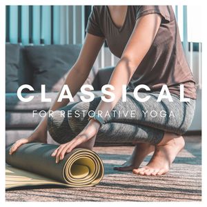 Classical For Restorative Yoga