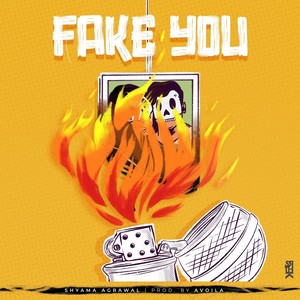 Fake You (Explicit)