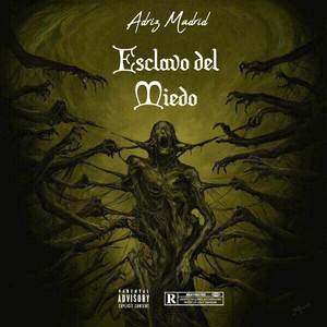 Esclavo Del Miedo (Explicit)