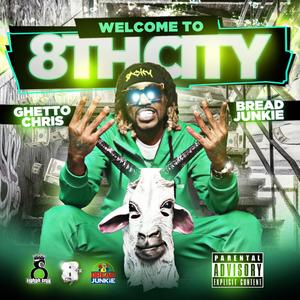 Welcome To The 8th City (feat. Bread Junkie) (Explicit)