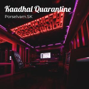 Kaadhal Quarantine