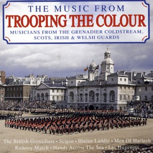 The Music From Trooping The Colour