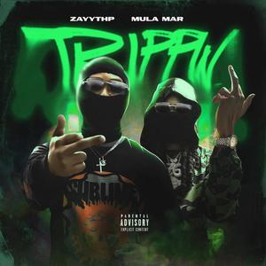 Trippin'(feat. Mariboy Mula Mar) (Explicit)