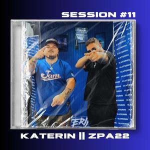 Katerin || Zpa22 Session #11 (feat. ZPA22) (Explicit)