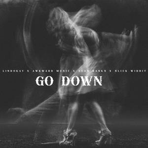 Go Down (feat. Sean Banks, Awkward Music & Slick Widit) [Explicit]