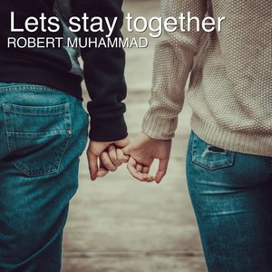 Lets Stay Together