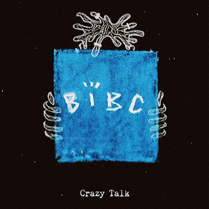 Crazy Talk (Explicit)