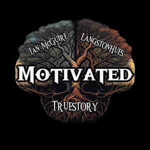 Motivated (feat. Ian McGuire & Langstonhues)