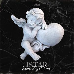 Haven't Got Love (Explicit)