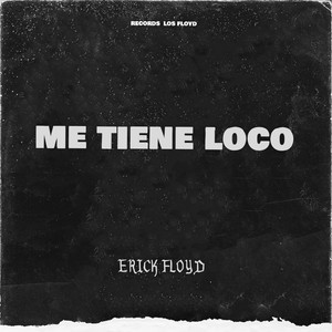 Me Tiene Loco