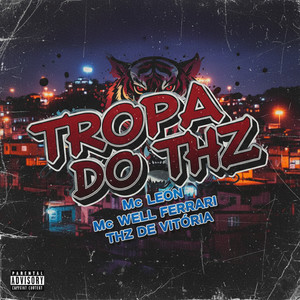 Tropa do THZ (Explicit)