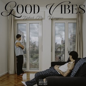 GOOD VIBES (Explicit)