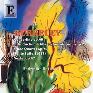 Lennox Berkeley: Concertino Op. 49 - Oboe Quartet Op. 70 - Petite Suite - Sextet Op. 47