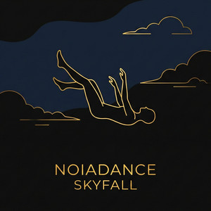 NOIADANCE SKYFALL (Explicit)