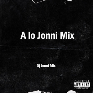 A Lo Joni Mix (Explicit)