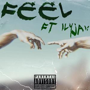 Feel (feat. ilyJai! & Eywade Dey) [Explicit]