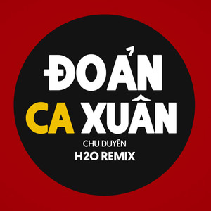 Đoản Ca Xuân (Remix EDM)