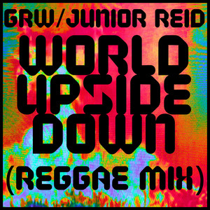 World Upside Down (Reggae Mix)