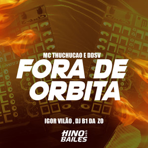Fora de Orbita (Explicit)