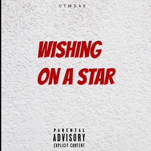 Wishing On A Star (Explicit)