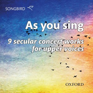 As You Sing: 9 Secular Concert Works for Upper Voices