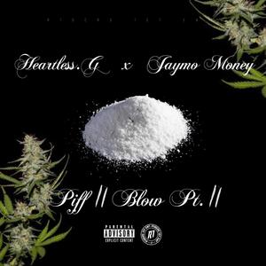 Piff 2 Blow Pt. 2 (Explicit)