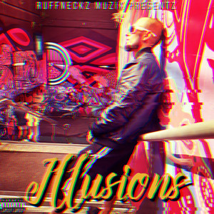 ILLUSIONS (Explicit)