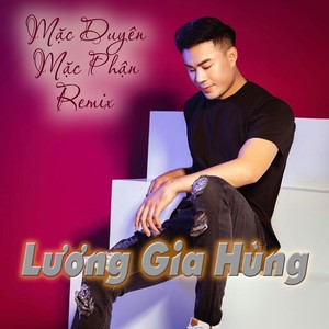 Mặc Duyên Mặc Phận Remix