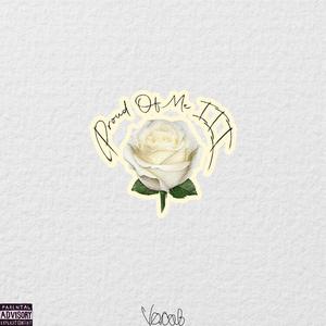 Proud Of Me III (Explicit)