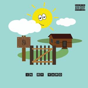 In My Yard (I Don't Know) (Explicit)