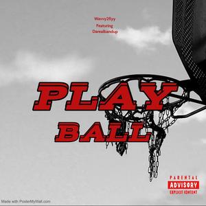 Play ball (feat. Darealbandup) (Explicit)