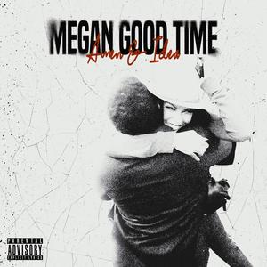 Megan Good Time (feat. Ramond) [Explicit]