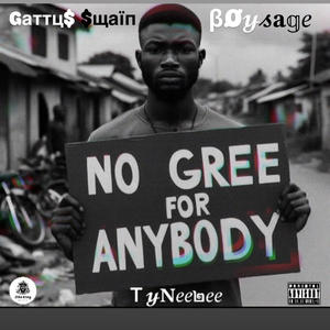 NGFA (No Gree For Anybody) (feat. Gattus Swain & TyneeBee)