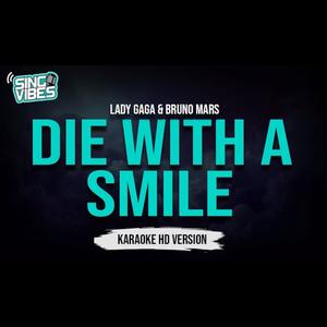 Die With A Smile (Karaoke HD Version)