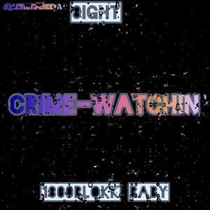 Crimewatching (Explicit)