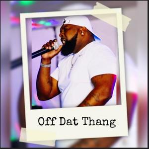 Off Dat Thang (Explicit)