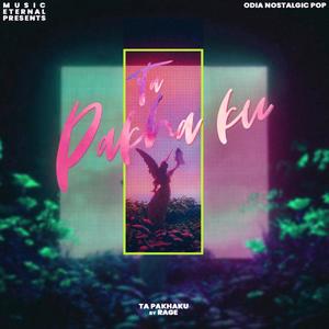 Ta Pakha ku(feat. Rage)