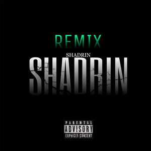 Shadrin (Remix) [Explicit]