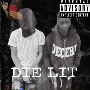 Die Lit (Explicit)