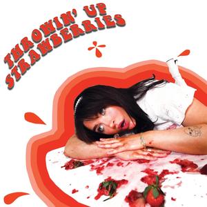 Throwin' Up StRaWbErRiEs (Explicit)