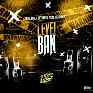 Levei Ban (Explicit)