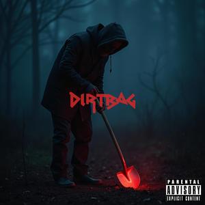 DIRTBAG (REMIXES) [Explicit]