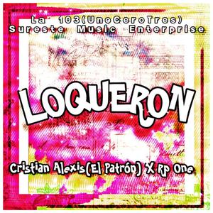 Loqueron (feat. Rp One)