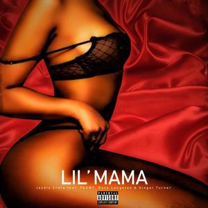 Lil' Mama (feat. TEAM7, Dave Langston & Ginger Turner) [Explicit]