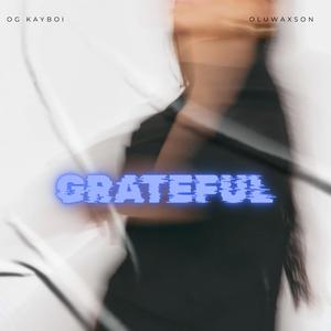 Grateful (feat. Oluwaxson)