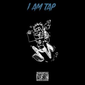 I am Tap (Explicit)